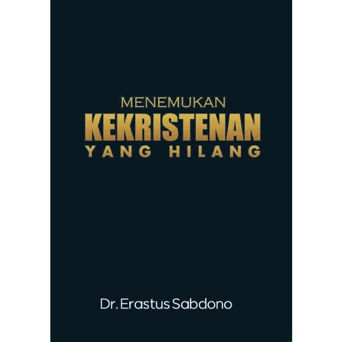 Menemukan Kekristenan yang Hilang