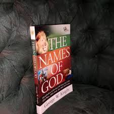 The Names of God: Mengenal Nama -  namaya yang Luar Biasa