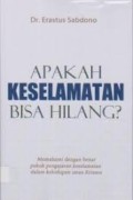 Apakah Keselamatan bia Hilang; memahami dengan benar pokok pengajaran keselamatan  dalam kehidupan Iman Krisetn