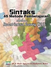 SINTAKS 45 Metode Pembelajaran Dalam Student Centered Learning (SCL)
