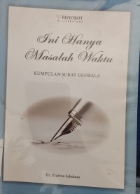 Ini Hanya Masalah Waktu: Kumpulan Surat Gembala
