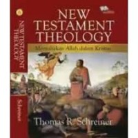 New Testament Theology; Memuliakan Allah dalam Kristus